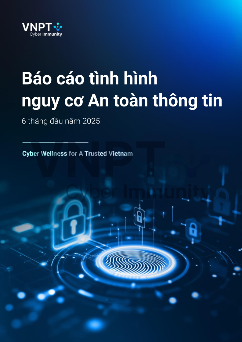 Báo cáo tình hình nguy cơ ATTT (06 tháng đầu năm 2025)