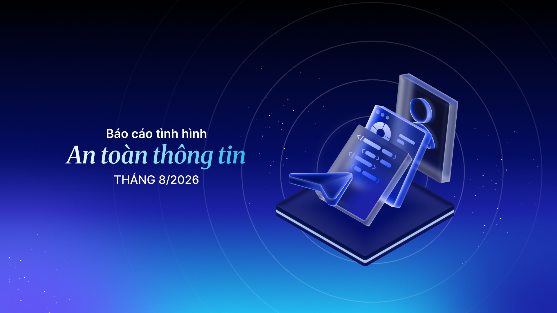 Báo cáo tình hình An toàn thông tin tháng 8/2026