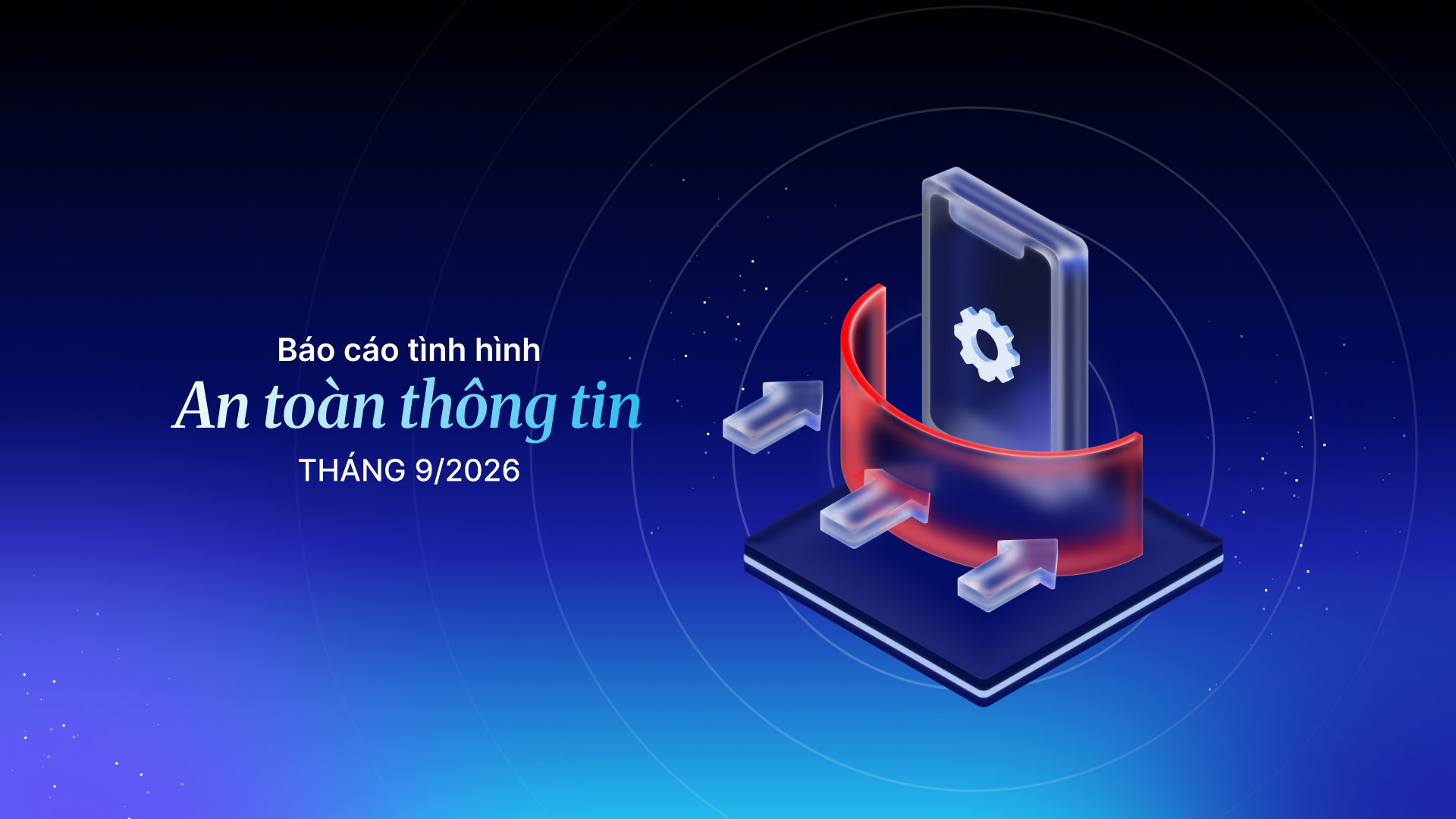 Báo cáo tình hình An toàn thông tin tháng 9/2026